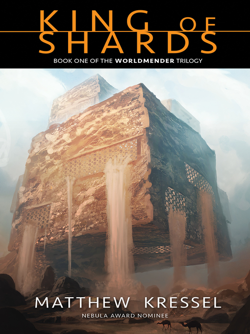 Title details for King of Shards by Matthew Kressel - Available